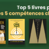 Maîtriser les 5 compétences clés du succès !