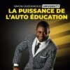 LA PUISSANCE DE L'AUTO ÉDUCATION